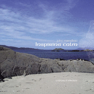 Inspiring Calm: Inspiring Scriptures Read to Calming Music, Birdsong, Gentle Brooks and Ocean Waves