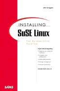 Installing Suse Linux: The Authoritative Solution