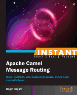 Instant Apache Camel Message Routing