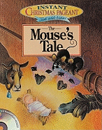 Instant Christmas Pageants:: The Mouse's Tale with CD (Audio)