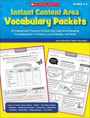 Instant Content Area Vocabulary Packets, Grades 2-3: 25 Independent Practice Packets That Help Boost Reading Comprehension in Science, Social Studies, and Math - Novelli, Joan, and Grundon, Holly