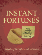 Instant Fortunes: Words of Insight and Wisdom