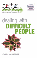 Instant Manager: Dealing with Difficult People