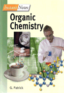 Instant Notes in Organic Chemistry - Patrick, Graham L
