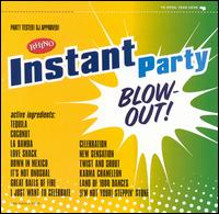 Instant Party: Blow-Out! - Various Artists