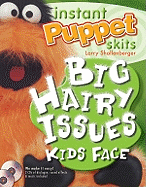 Instant Puppet Skits:: Big Hairy Issues Kids Face