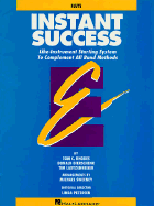 Instant Success: Like-Instrument Starting System to Complement All Band Methods (Flute)