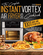 Instant Vortex Air Fryer Oven Cookbook 1001: Quick and Effortless Instant Vortex Air Fryer Recipes that Anyone Can Cook at Home