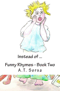 Instead of ...: Funny Rhymes - Book Two