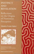 Instinct and Revelation: Reflections on the Origins of Numinous Perception - Oubre, Alondra