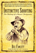 Instinctive Shooting: The Making of a Master Shotgunner