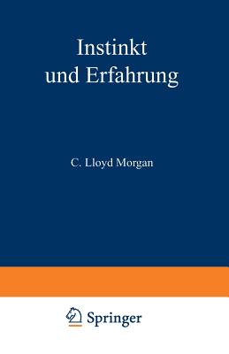 Instinkt Und Erfahrung - Morgan, C Lloyd, and Thesing, R