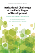 Institutional Challenges at the Early Stages of Development