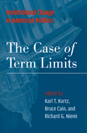 Institutional Change in American Politics: The Case of Term Limits
