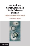 Institutional Constructivism in Social Sciences and Law: Frames of Mind, Patterns of Change