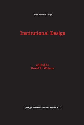 Institutional Design - Weimer, David L (Editor)