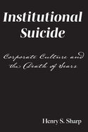 Institutional Suicide: Corporate Culture and the Death of Sears