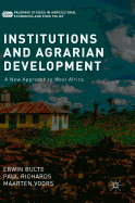 Institutions and Agrarian Development: A New Approach to West Africa