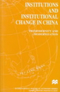Institutions and Institutional Change in China: Premodernity and Modernization - Wang, Fei-Ling