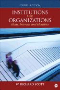 Institutions and Organizations: Ideas, Interests, and Identities