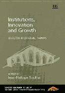 Institutions, Innovation and Growth: Selected Economic Papers - Touffut, Jean-Philippe (Editor)