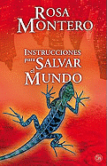 Instrucciones Para Salvar El Mundo / Instructions on How to Save the World