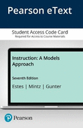 Instruction: A Models Approach, Enhanced Pearson Etext -- Access Card