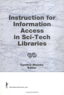 Instruction for Information Access in Sci-Tech Libraries - Steinke, Cynthia