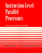 Instruction Level Parallel Processing - Torng, H C, and Vassiliadis, Stamatis, and IEEE