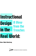 Instructional Design in the Real World: A View from the Trenches