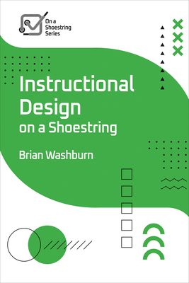 Instructional Design on a Shoestring - Washburn, Brian