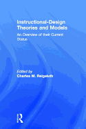 Instructional Design Theories and Models: An Overview of Their Current Status