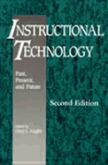 Instructional Technology: Past, Present, and Future