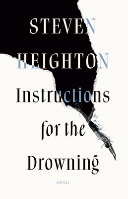 Instructions for the Drowning - Heighton, Steven