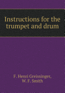 Instructions for the Trumpet and Drum