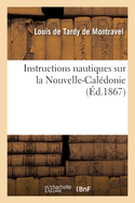 Instructions Nautiques Sur La Nouvelle-Cal?donie