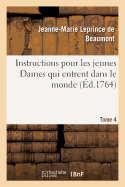 Instructions Pour Les Jeunes Dames Qui Entrent Dans Le Monde Tome 4