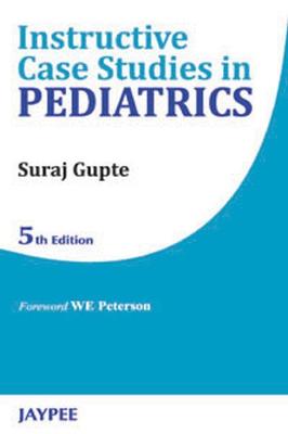 Instructive Case Studies in Pediatrics - Gupte, Suraj