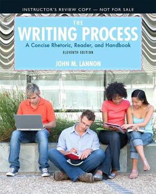 Instructor's Review Copy for The Writing Process - Lannon, John M.