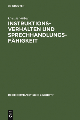 Instruktionsverhalten und Sprechhandlungsf?higkeit - Weber, Ursula