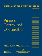 Instrument Engineers' Handbook, Volume Two: Process Control and Optimization