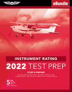 Instrument Rating Test Prep 2022: Study & Prepare: Pass Your Test and Know What Is Essential to Become a Safe, Competent Pilot from the Most Trusted Source in Aviation Training (Ebundle)