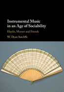 Instrumental Music in an Age of Sociability: Haydn, Mozart and Friends