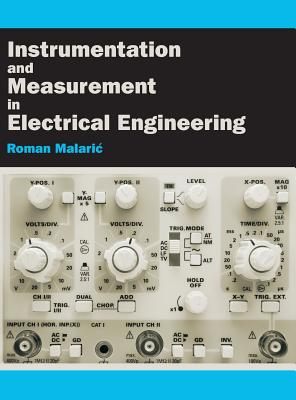 Instrumentation and Measurement in Electrical Engineering - Malaric, Roman