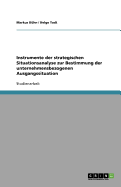 Instrumente Der Strategischen Situationsanalyse Zur Bestimmung Der Unternehmensbezogenen Ausgangssituation