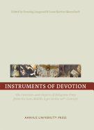 Instruments of Devotion: The Practices and Objects of Religious Piety from the Late Middle Ages to the 20th Century