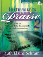 Instruments of Praise 2: Solos or Duets for C And/Or B-Flat Instruments with Keyboard Accompaniment