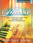 Instruments of Praise: Solos or Duets for C And/Or B-Flat Instruments with Keyboard Accompaniment