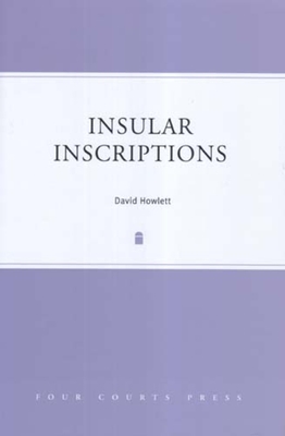 Insular Inscriptions - Howlett, David