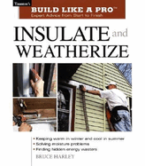 Insulate and Weatherize: For Energy Efficiency at Home